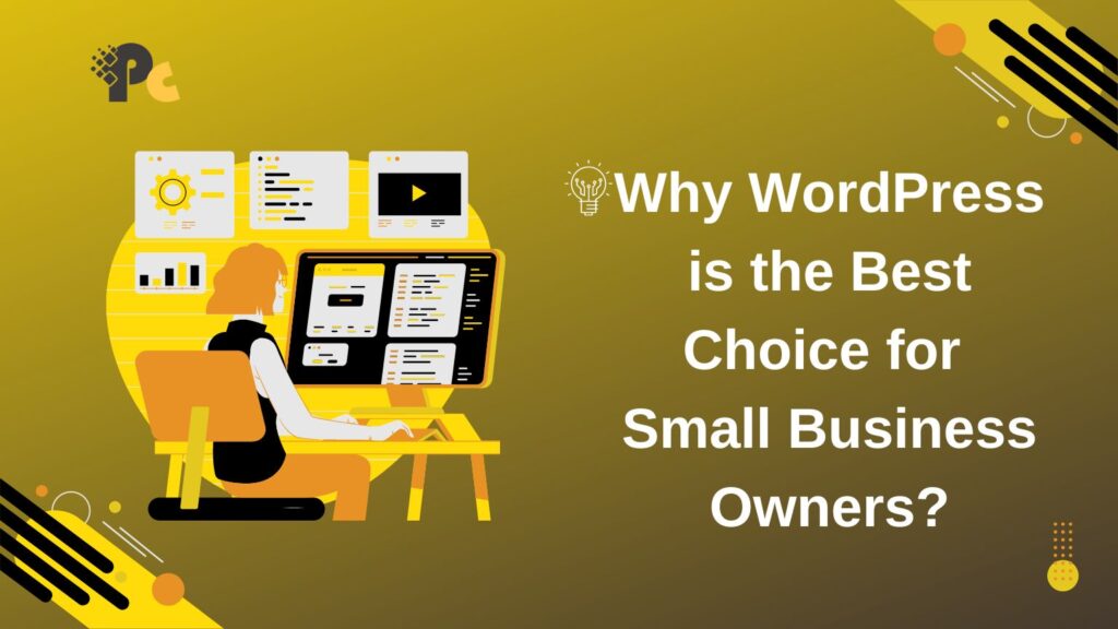 Why WordPress is the Best Choice for Small Business Owners