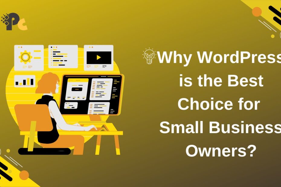 Why WordPress is the Best Choice for Small Business Owners
